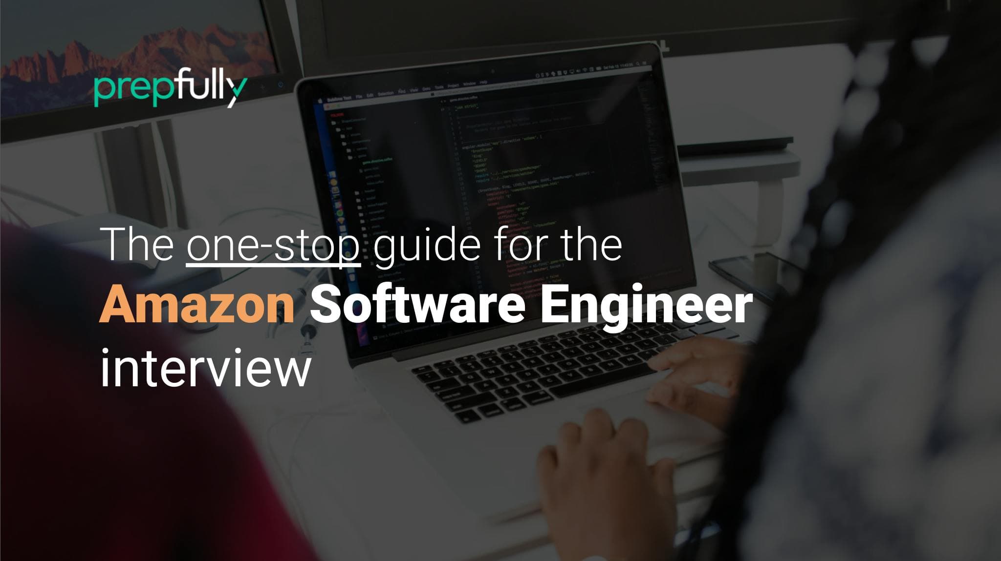 Ace the Amazon Software Engineer interview Complete 2022 guide Prepfully