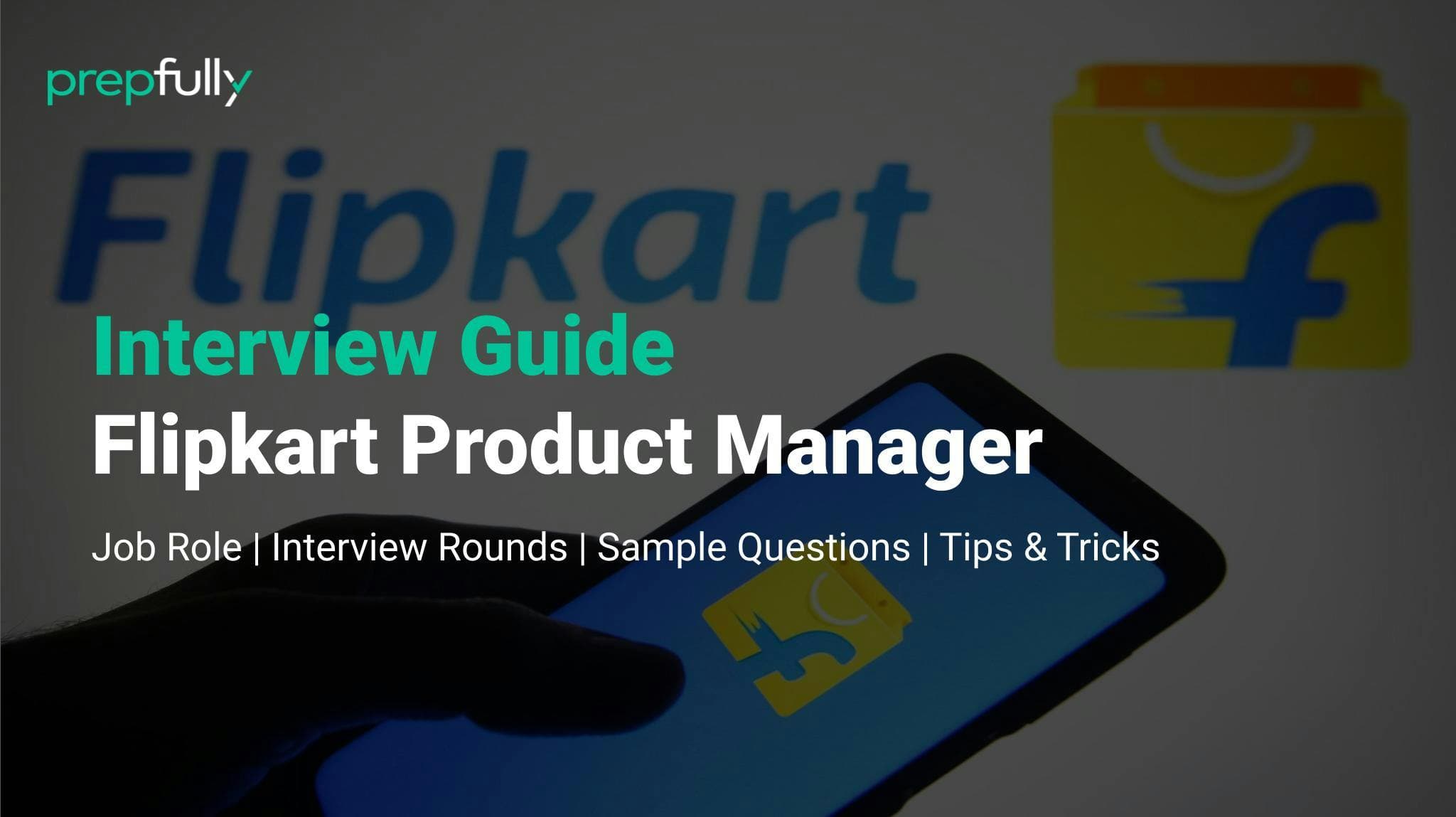 Interview guide for Flipkart Product Manager