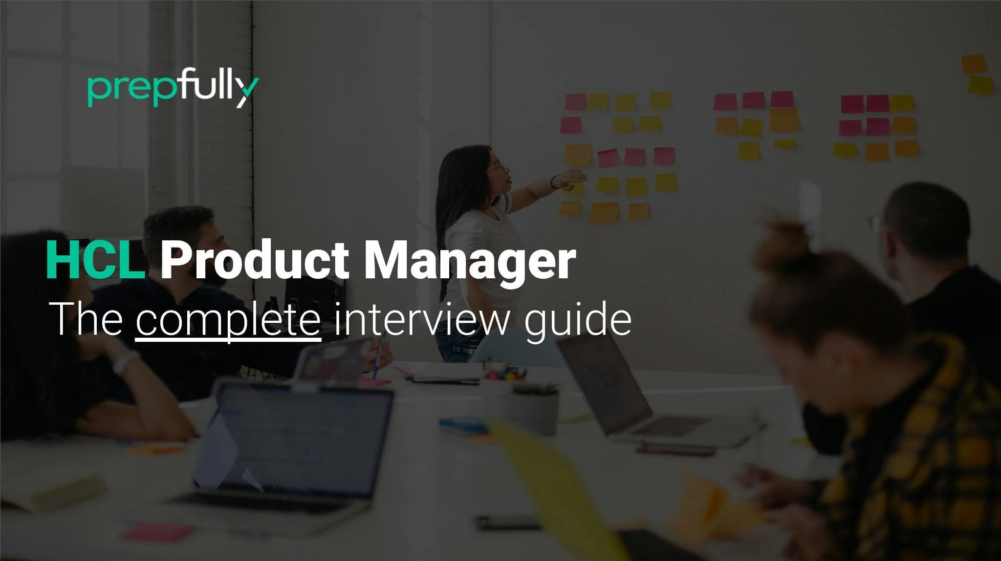 Interview guide for HCL Product Manager