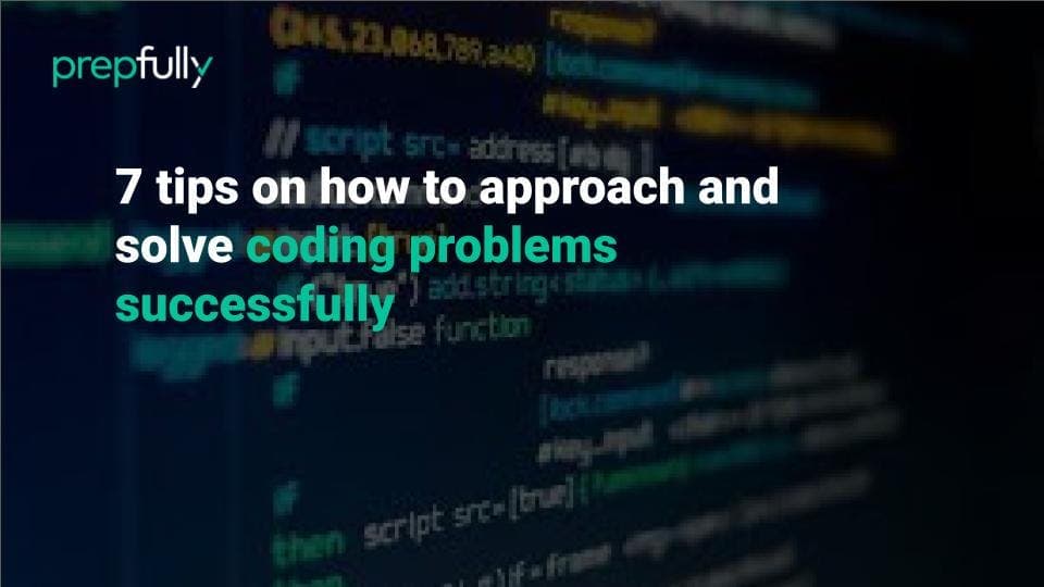tips on how to solve coding problems in interviews